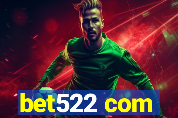 bet522 com